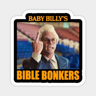 Baby billy's bible bonkers Magnet