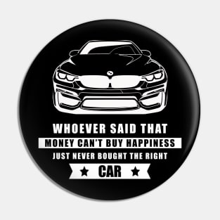 Money Can't Buy Happiness - Funny Car Quote Pin