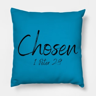 Chosen 1 Peter 2:9 Pillow