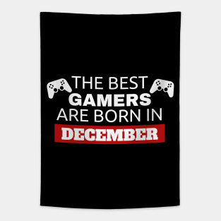 The Best Gamers Are Born In December Tapestry