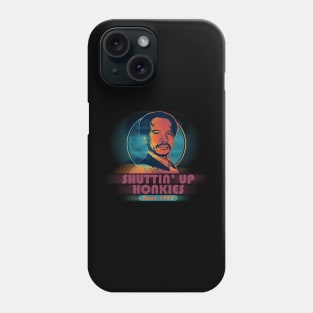 SHUT UP hONKY 1975 RETRO Phone Case