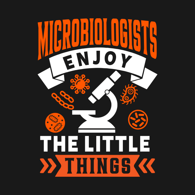 Microbiologists Enjoy The Little Things by Aratack Kinder