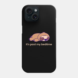 It's Past My BedTime Sloth Phone Case