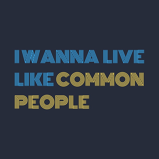 Common People quote by DestinationAU