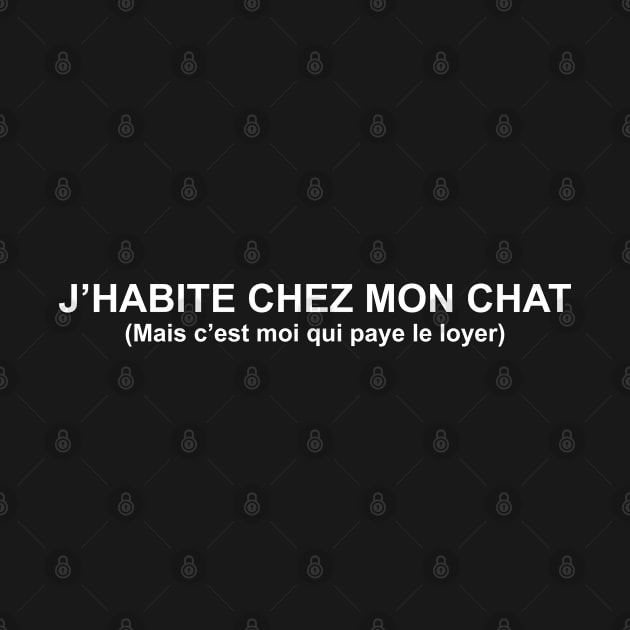 J'habite chez mon chat by Design by Nara