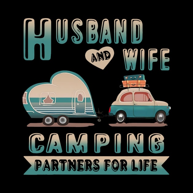 Husband And Wife Camping Partners For Life Camper Couple by omorihisoka