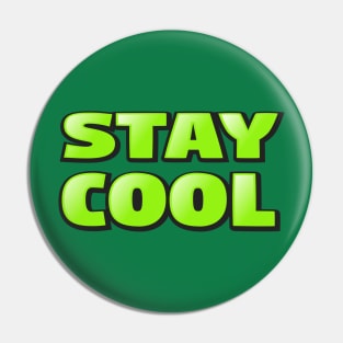 Stay Cool T-Shirt Design Pin