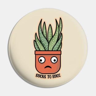 Sucks to Succ Pin