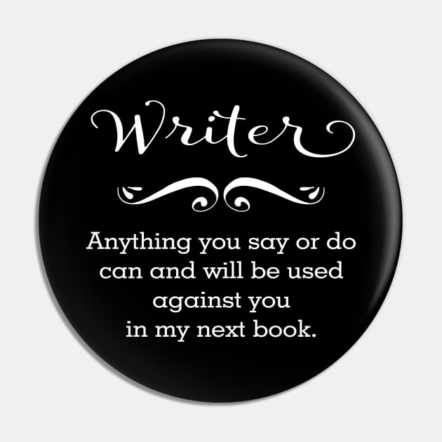 Writer: Anything You Say ... Pin by XanderWitch Creative