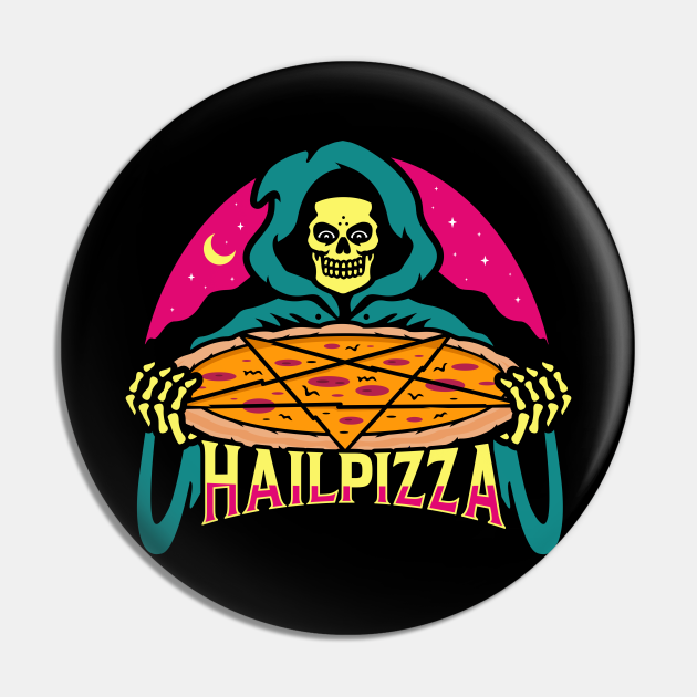 Hail Pizza - Pizza - Pin