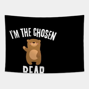 I'm The Chosen Bear, I choose the Bear Funny Bears  Safer In The Woods With a Bear Than A Man Tapestry