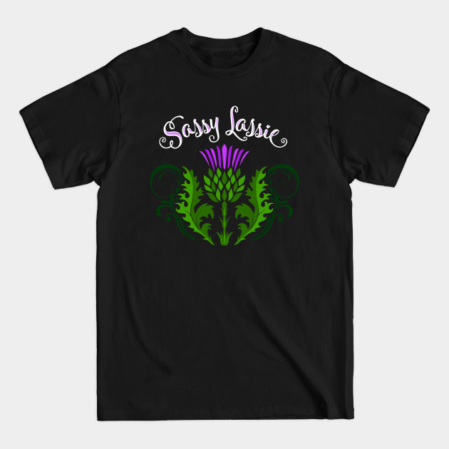 Discover Sassy Lassie Scottish Women Girl - Scottish Woman - T-Shirt