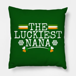 The Luckiest Nana Tees for the Feast of Saint Patrick-Lá Fhéile Pádraig Pillow