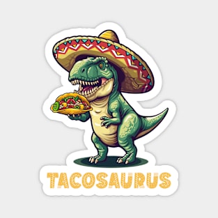 Tacosaurus Funny Tacos Tuesday T-rex Holding Taco Dinosaur For Cinco De Mayo Magnet
