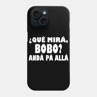 Qué Miras Bobo - Qué Mira Bobo Phone Case