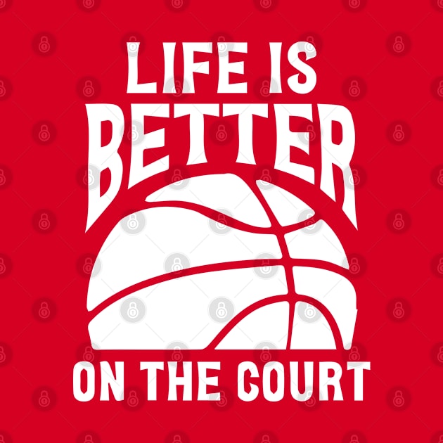 T-shirt Life Is Better On The Court Cool Beautiful Nice by ActivLife