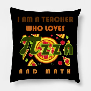 I am a teacher who loves pizza and math Pillow