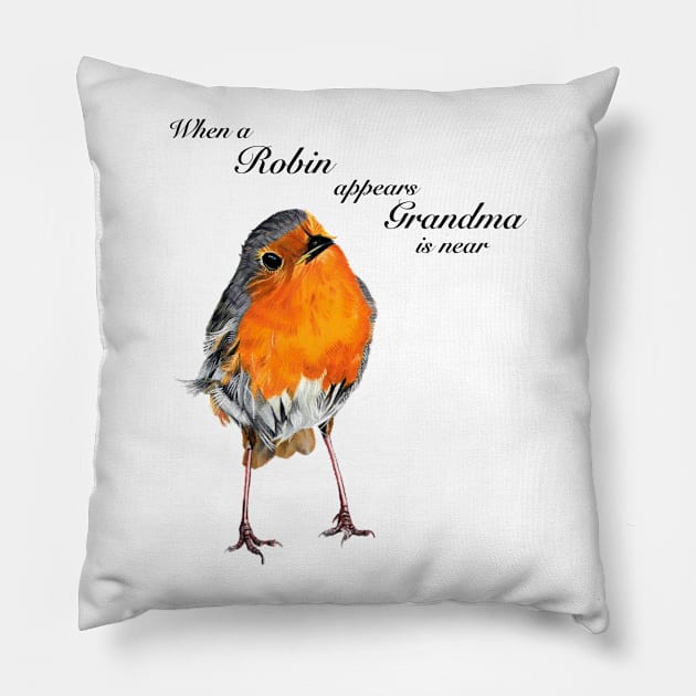 When a Robin appears Grandma is near - condolence gift - memorial gift - in sympathy - in loving memory Pillow by IslesArt