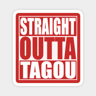 Straight Outta Tagou Magnet