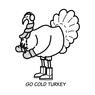 Go Cold Turkey T-Shirt