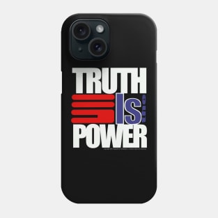 TRUTH IS THE POWER Phone Case