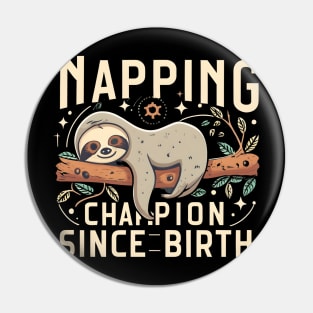 Napping champion since birthday Pin