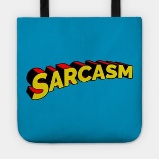 Sarcasm is my superpower Tote