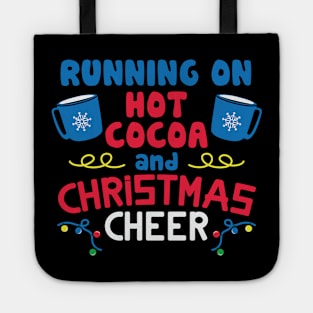 Running on Hot Chocolate AND CHRISTMAS CHEER Tote