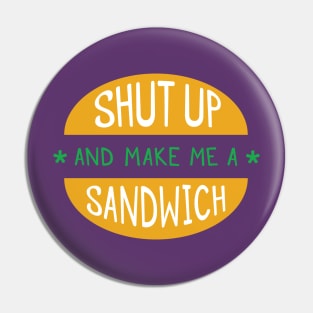 Make me a sandwich Pin