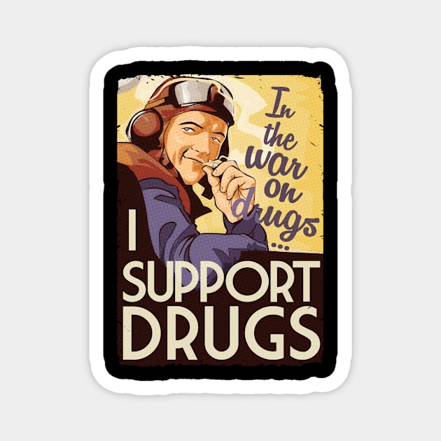 i support drugs Magnet by veblin