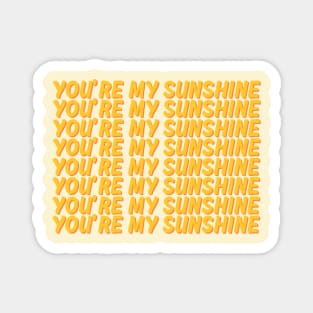 You are my sunshine Magnet