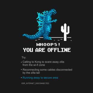 Godzilla vs Kong - you are offline T-Shirt