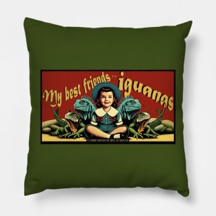 My best friends are Iguanas t-shirt Pillow