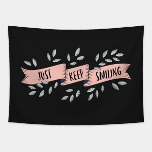 Just Keep Smiling Tapestry