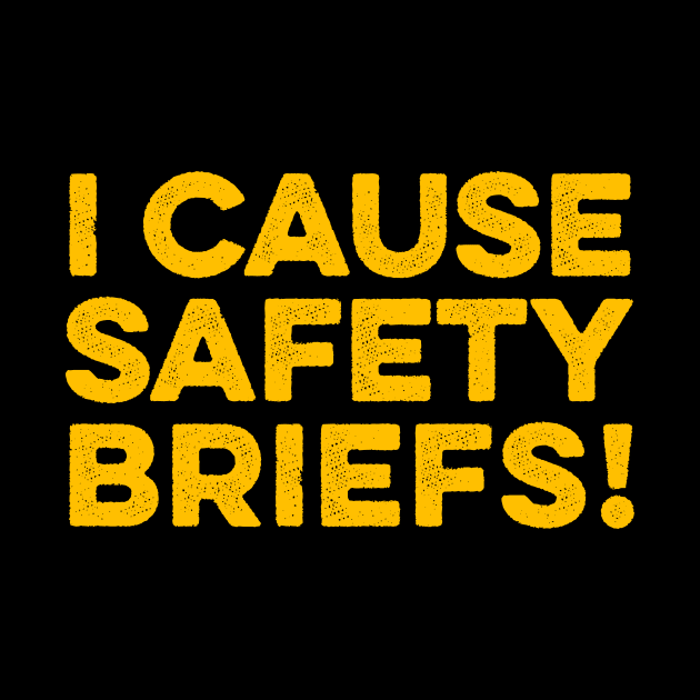 Funny Warning - I Cause Safety Briefs by Lilian's