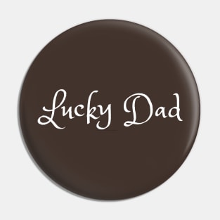 Lucky Dad Pin