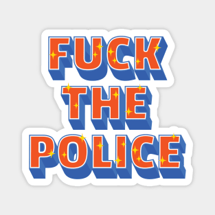 Fuck The Police /\/ Anti-Establishment Design Magnet