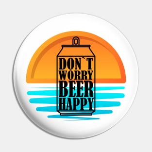 Don`t Worry Beer Happy v.2 Pin