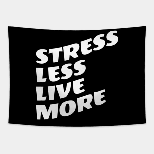 Stress Less Live More Tapestry