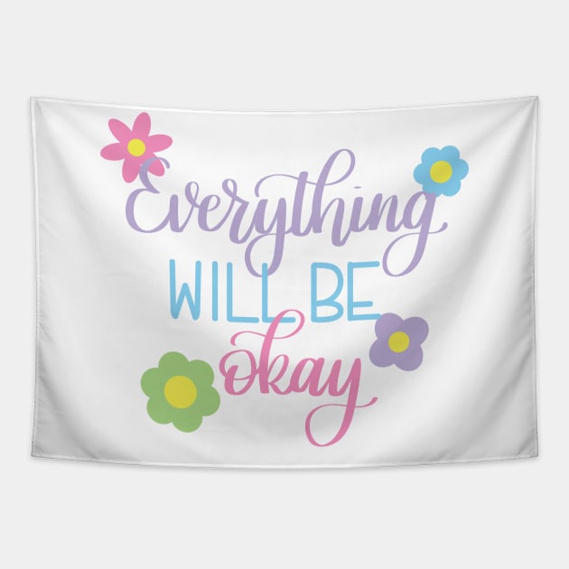 Everything will be Okay Tapestry by Kelly Gigi