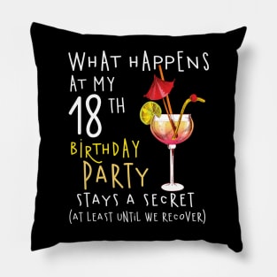 18Th Birthday - What Happens 18Th Birthday Pillow