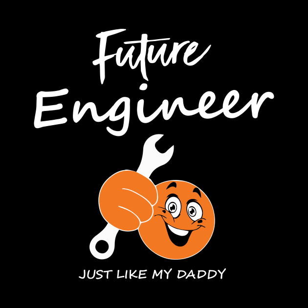 future engineer, just like my daddy by PrisDesign99