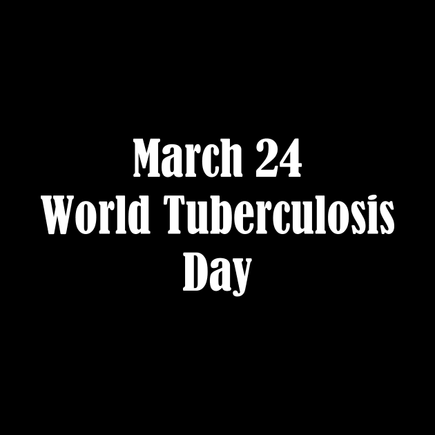 World Tuberculosis Day by Fandie