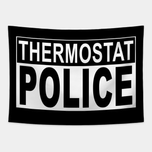 Mens Thermostat Police for a Father's Day Police Dad Tapestry