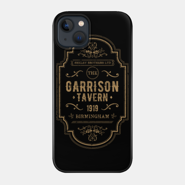 The Garrison Tavern - The Shelby Brother's Ltd - Peaky Blinders - Phone Case