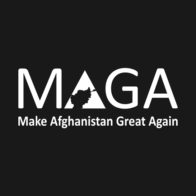 MAGA - Make Afghanistan Great Again by MAR-A-LAGO RAIDERS