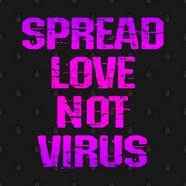 Spread love, not virus. Kindness, not hate. We stand for equality. Wear your face mask. Masks save lives. Heroes wear masks. Trust science. Keep your mask on. Stop the pandemic by IvyArtistic