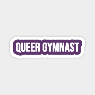 QUEER GYMNAST (White - one line) Magnet