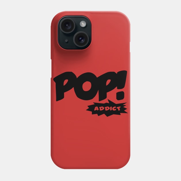 Pop! Addict Phone Case by FireboltXCIII
