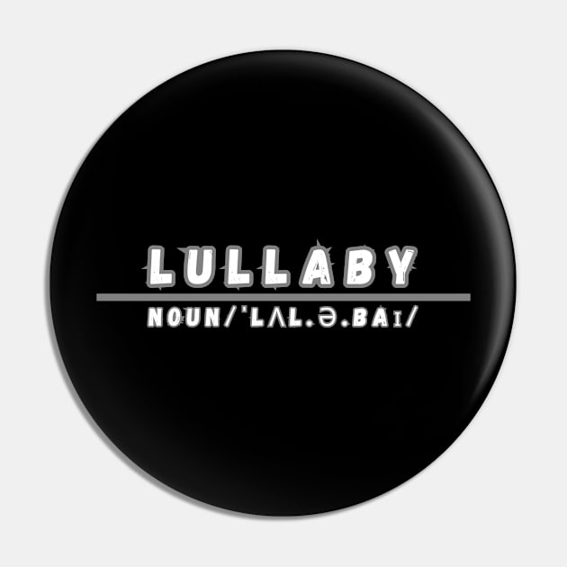 Word Lullaby Pin by Ralen11_